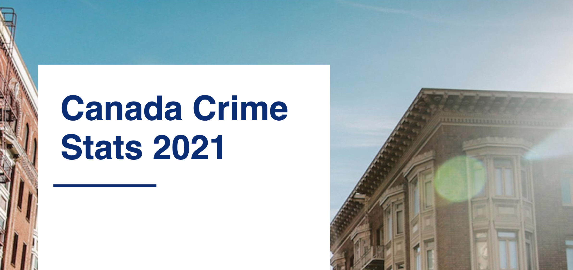 Analysis of Canada Crime Statistics - Reporting Project